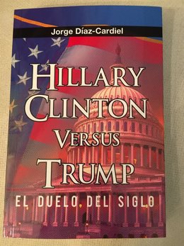 Hillary Clinton Versus Trump. El duelo del siglo