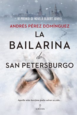 Portada de la novela 'La bailarina de San Petersburgo', de Andrés Pérez.