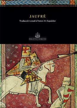 Portada de la novella del segle XIII 'Jaufré', adaptada al catal actual pel doctor en Filologia Romnica Anton M. Espadaler