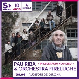 Pau Riba i l'Orchestra Fireluche presentaran el seu nou disc 'Segona florada' a Girona
