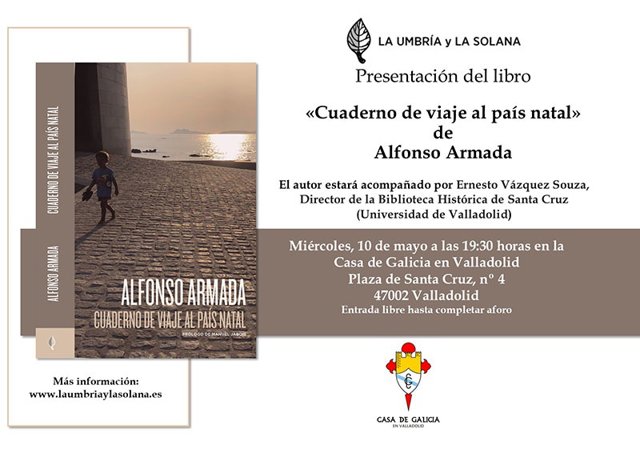 El periodista gallego Alfonso Armada presenta este miércoles, 10 de mayo, 'Cuaderno de viaje al país natal' en la Casa de Galicia de Valladolid.