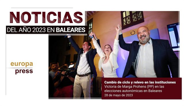 Lo más destacado del 2023 en Baleares: cambio de ciclo político y relevo en las instituciones.