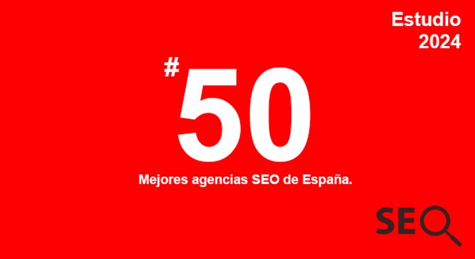 TOP 50 - Mejores Agencias SEO De España En 2024