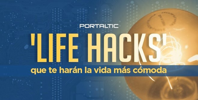 Life hack para hacer la vida más sencilla 