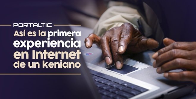 Experiencia de un keniano en internet